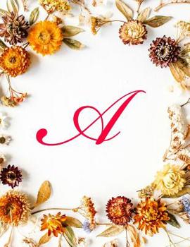 A: Monogram Initial Hexagonal Graph Paper Notebook: 1 Inch Hexagons Hexagonal Grid Paper For Creating Tiled Or Tessellated Designs, 8.5" x 11", 110 pages