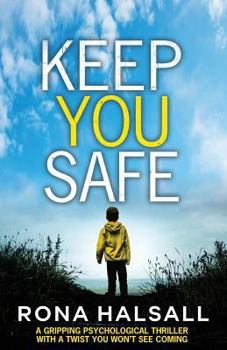 Paperback Keep You Safe: A gripping psychological thriller with a twist you won't see coming Book