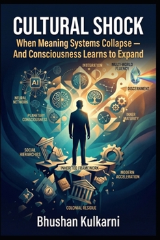 Paperback Cultural Shock: When Meaning Systems Collapse - And Consciousness Learns to Expand Book