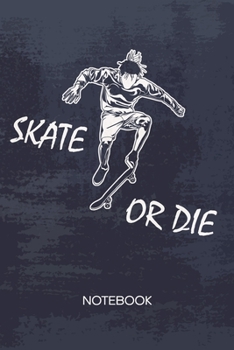 Bullet Dotted Journal: Skateboarder Notebook Dotted Grid a5 6x9 120 Pages - Skateboard Saying Planner Skater Quote Diary Skatepark - Skater Skateboard Lover Gift Idea for Men and Women