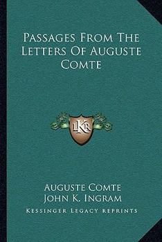 Paperback Passages From The Letters Of Auguste Comte Book