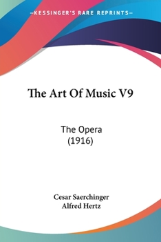 Paperback The Art Of Music V9: The Opera (1916) Book