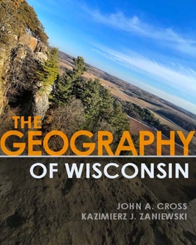 Hardcover The Geography of Wisconsin Book