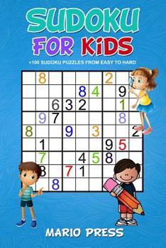 Paperback Sudoku For Kids: +100 Sudoku Puzzles From Easy to Hard Book