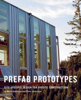 Hardcover Prefab Prototypes: Site-Specific Design for Offsite Construction Book
