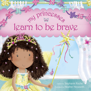 Hardcover My Princesses Learn to Be Brave Book