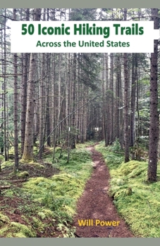 Paperback 50 Iconic Hiking Trails Across the United States Book