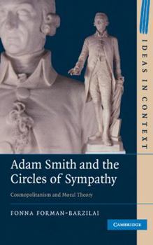 Adam Smith and the Circles of Sympathy: Cosmopolitanism and Moral Theory - Book  of the Ideas in Context