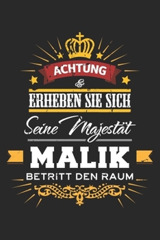Paperback Achtung Erheben Sie sich Seine Majest?t Malik Betritt den Raum: Namensgeschenk Notizbuch liniert DIN A5 - 120 Seiten f?r Notizen, Zeichnungen, Formeln [German] Book