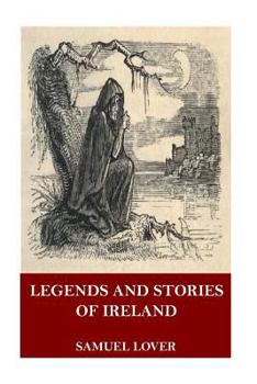 Legends and Stories of Ireland (Forgotten Books)