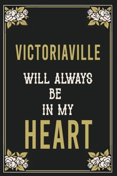 Victoriaville Will Always Be In My Heart  : Lined Writing Notebook Journal For people from Victoriaville , 120 Pages,(6x9), Simple Freen Flower With ... ... Women, School Teacher, mom, wife, aunt.