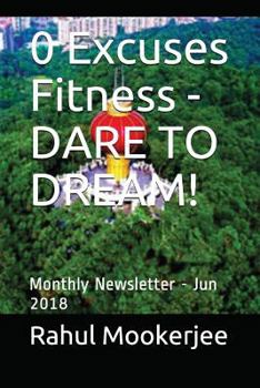 Paperback 0 Excuses Fitness - Dare to Dream!: Monthly Newsletter - Jun 2018 Book