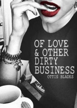Paperback Of Love & Other Dirty Business Book