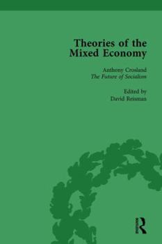 Theories of the Mixed Economy Vol 7: Selected Texts 1931-1968