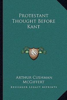 Paperback Protestant Thought Before Kant Book