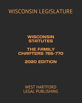 Paperback Wisconsin Statutes the Family Chapters 765-770 2020 Edition: West Hartford Legal Publishing Book