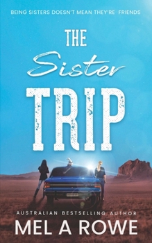 Paperback The Sister Trip: A Romantic Outback Adventure Book