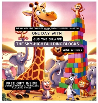 Hardcover One Day With Gus the Giraffe: The Sky-High Building Blocks Book