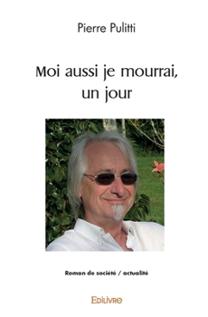 Paperback Moi aussi je mourrai, un jour [French] Book