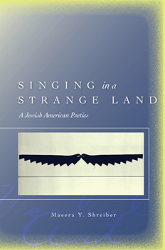 Hardcover Singing in a Strange Land: A Jewish American Poetics Book