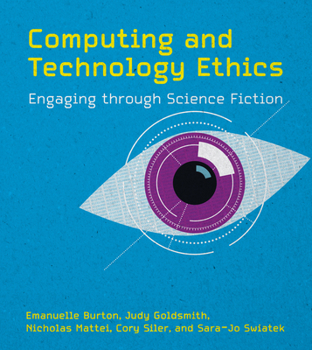 Hardcover Computing and Technology Ethics: Engaging Through Science Fiction Book