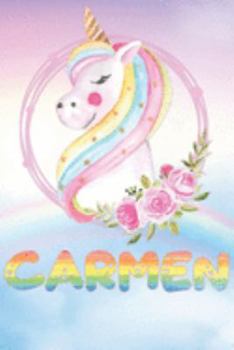 Paperback Carmen: Carmen's Unicorn Personal Custom Named Diary Planner Perpetual Calander Notebook Journal 6x9 Personalized Customized G Book