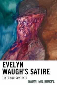 Paperback Evelyn Waugh's Satire: Texts and Contexts Book