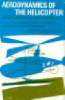 Hardcover Aerodynamics of the Helicopter: The Standard Work on Helicopters, the Best Textbook on The...... Book