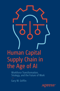 Human Capital Supply Chain in the Age of AI: TBD