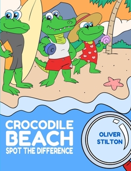 Paperback Crocodile Beach Spot the Difference: The Perfect Book for Never-Bored Kids. Spot The Difference Between Pictures And Connect The Dots With This Easy A Book