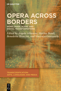 Hardcover Opera Across Borders: Word, Image, Scene, and Digital Transformations Book