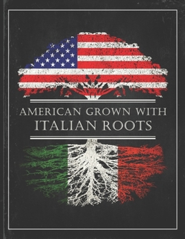 Italian Roots: Personalized Gift for Grown in America Born in Italy Customized Flag Undated Planner Daily Weekly Monthly Calendar Organizer Journal