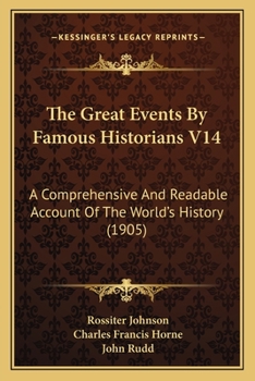 Paperback The Great Events By Famous Historians V14: A Comprehensive And Readable Account Of The World's History (1905) Book