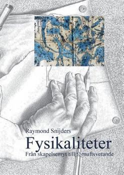 Paperback Fysikaliteter: Från skapelsemyt till förnuftsvetande [Swedish] Book