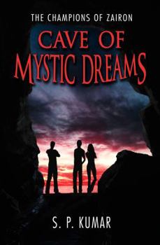 Cave of Mystic Dreams - Book #1 of the Champions of Zairon