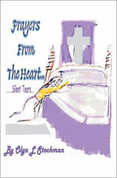 Paperback Prayers From The Heart: Silent Tears Book