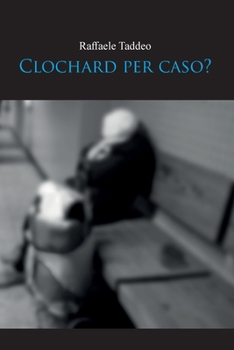 Paperback Clochard per caso [Italian] Book
