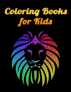 Coloring Books for Kids: Awesome 100+ Coloring Animals, Birds, Mandalas, Butterflies, Flowers, Paisley Patterns, Garden Designs, and Amazing Swirls for Adults Relaxation