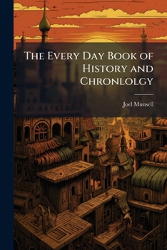 The Every Day Book of History and Chronlolgy