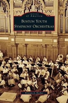 Boston Youth Symphony Orchestras - Book  of the Images of America: Massachusetts