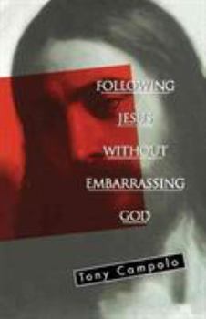 Paperback Following Jesus Without Embarrassing God Book