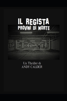 Paperback Il Regista: provini di morte [Italian] Book