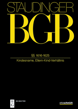 Hardcover §§ 1616-1625: (Kindesname, Eltern-Kind-Verhältnis) [German] Book