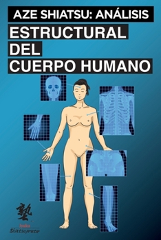 Paperback Aze Shiatsu: Análisis Estructural del Cuerpo Humano [Spanish] Book