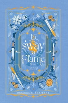 Hardcover To Sway a Flame Book
