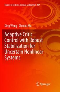 Paperback Adaptive Critic Control with Robust Stabilization for Uncertain Nonlinear Systems Book