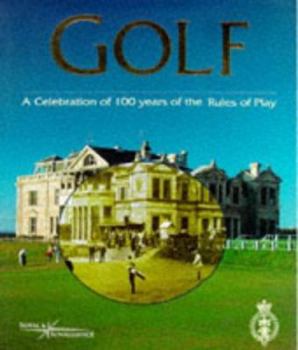 Hardcover Golf - A Celebration of 100 Years of the Rul Book