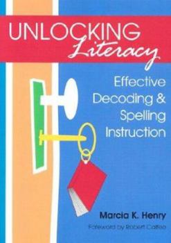 Paperback Unlocking Literacy: Effective Decoding & Spelling Instruction Book