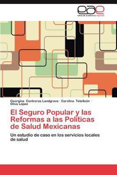 Paperback El Seguro Popular y Las Reformas a Las Politicas de Salud Mexicanas [Spanish] Book