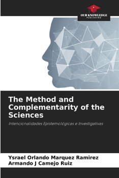 The Method and Complementarity of the Sciences: Intencionalidades Epistemológicas e Investigativas